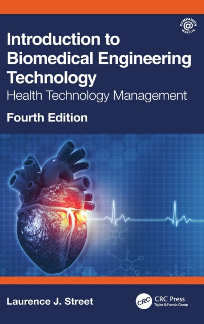 Book cover of: Introduction to Biomedical Engineering Technology, 4th Edition. By: Laurence J. Street