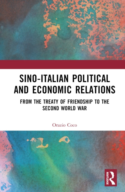 Book cover of: Sino-Italian Political and Economic Relations. By: Orazio Coco