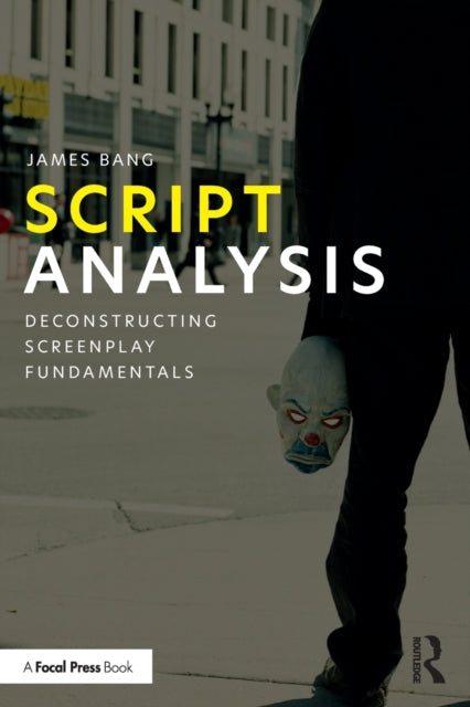 Book cover of: Script Analysis. By: James Bang