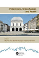 Book cover of: Pedestrians, Urban Spaces and Health. By: Maurizio Tira