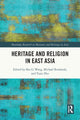 Book cover of: Heritage and Religion in East Asia. By: Shu-Li Wang