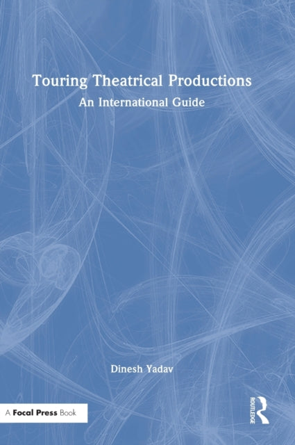 Book cover of: Touring Theatrical Productions. By: Dinesh Yadav