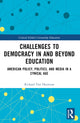 Book cover of: Challenges to Democracy In and Beyond Education. By: Rich Van Heertum