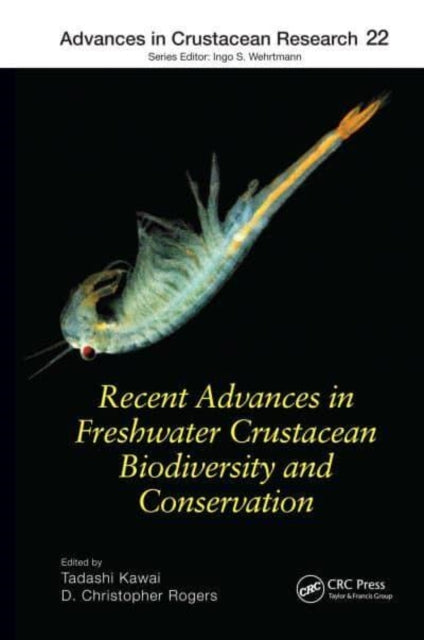 Book cover of: Recent Advances in Freshwater Crustacean Biodiversity and Conservation. By: Tadashi Kawai