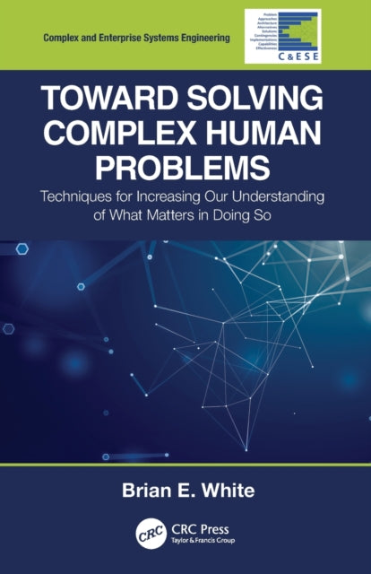Book cover of: Toward Solving Complex Human Problems. By: Brian E. White