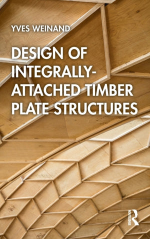 Design of Integrally-Attached Timber Plate Structures