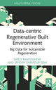 Book cover of: Data-centric Regenerative Built Environment. By: Saeed Banihashemi