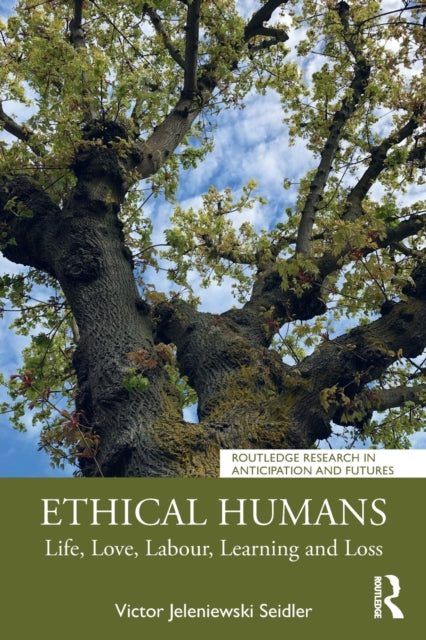 Book cover of: Ethical Humans. By: Victor J. Seidler