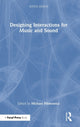 Book cover of: Designing Interactions for Music and Sound. By: Michael Filimowicz
