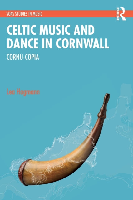 Book cover of: Celtic Music and Dance in Cornwall. By: Lea Hagmann