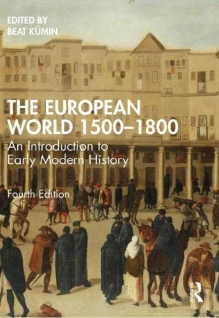 Book cover of: European World 1500–1800. By: Beat A. Kümin