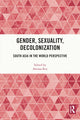 Book cover of: Gender, Sexuality, Decolonization. By: Ahonaa Roy