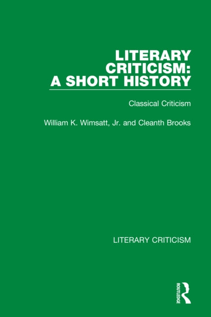 Book cover of: Literary Criticism: A Short History. By: William K. Wimsatt Jr