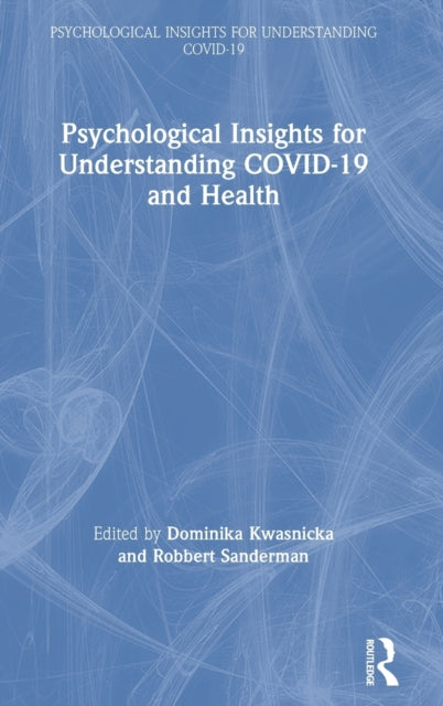 Book cover of: Psychological Insights for Understanding Covid-19 and Health. By: R. Sanderman
