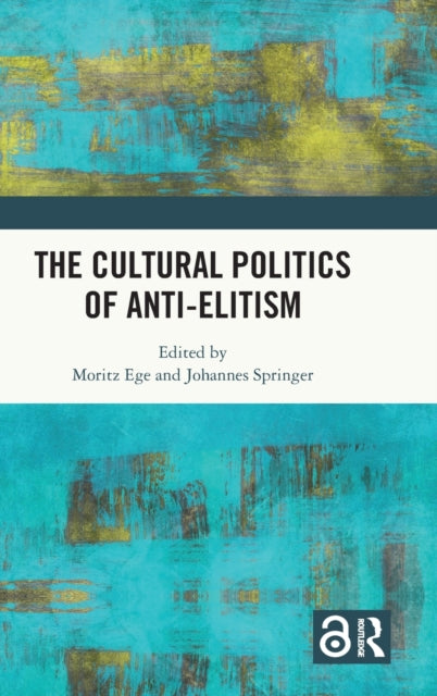 Book cover of: Cultural Politics of Anti-Elitism. By: Moritz Ege