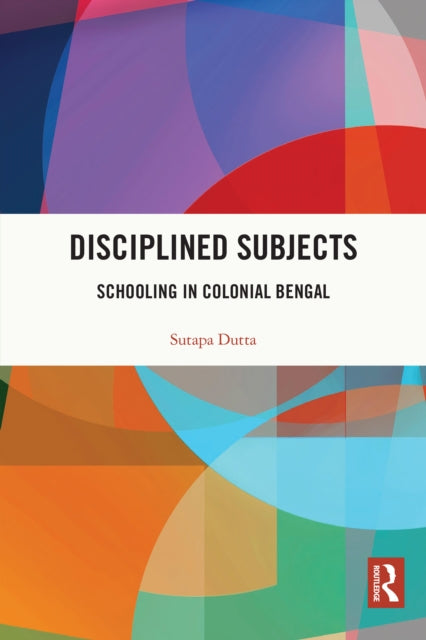 Book cover of: Disciplined Subjects. By: Sutapa Dutta