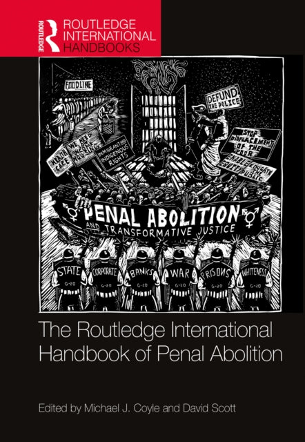 Book cover of: Routledge International Handbook of Penal Abolition. By: Michael J. Coyle