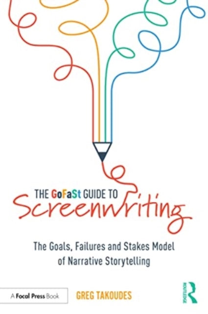 Book cover of: GoFaSt Guide To Screenwriting. By: Greg Takoudes