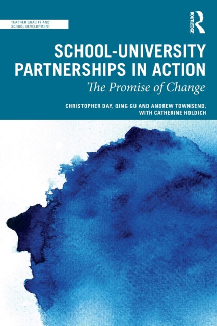 Book cover of: School-University Partnerships in Action. By: Christopher Day