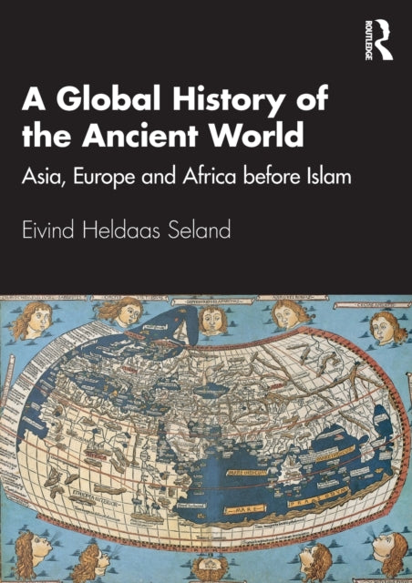 Book cover of: Global History of the Ancient World. By: Eivind Heldaas Seland