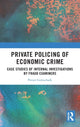 Book cover of: Private Policing of Economic Crime. By: Petter Gottschalk