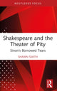 Book cover of: Shakespeare and the Theater of Pity. By: Shawn Smith
