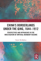Book cover of: China's Borderlands under the Qing, 1644–1912. By: Daniel McMahon