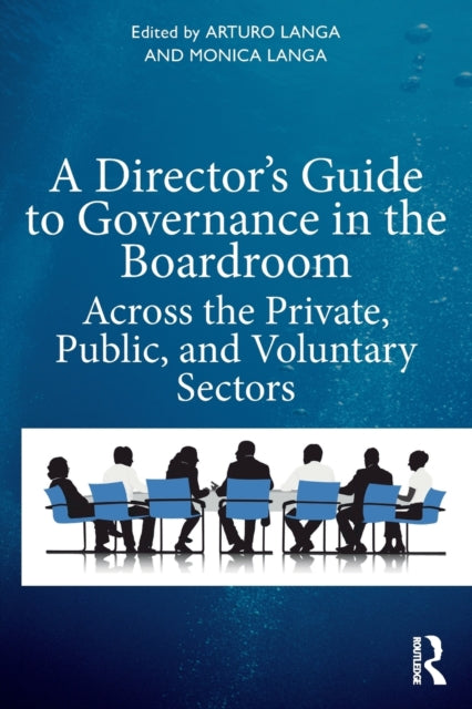 Book cover of: Director's Guide to Governance in the Boardroom. By: Arturo Langa