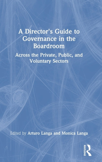 Book cover of: Director's Guide to Governance in the Boardroom. By: Arturo Langa
