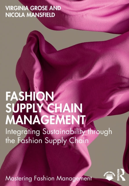 Book cover of: Fashion Supply Chain Management. By: Nicola Mansfield