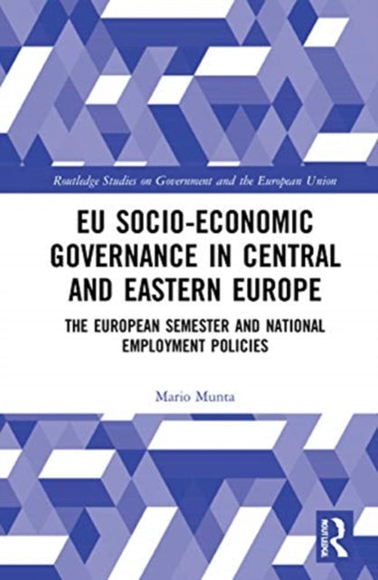 Book cover of: EU Socio-Economic Governance in Central and Eastern Europe. By: Mario Munta