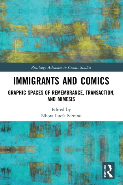 Book cover of: Immigrants and Comics. By: Nhora Lucía Serrano
