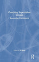Book cover of: Coaching Supervision Groups. By: Jo Birch