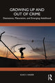 Book cover of: Growing Up and Out of Crime. By: Elias Nader