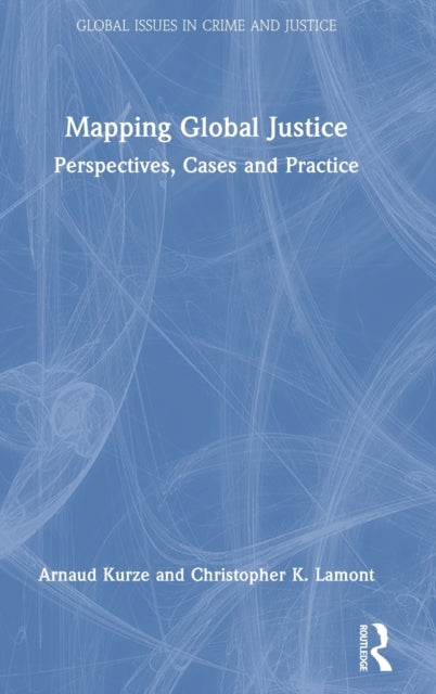 Book cover of: Mapping Global Justice. By: Arnaud Kurze