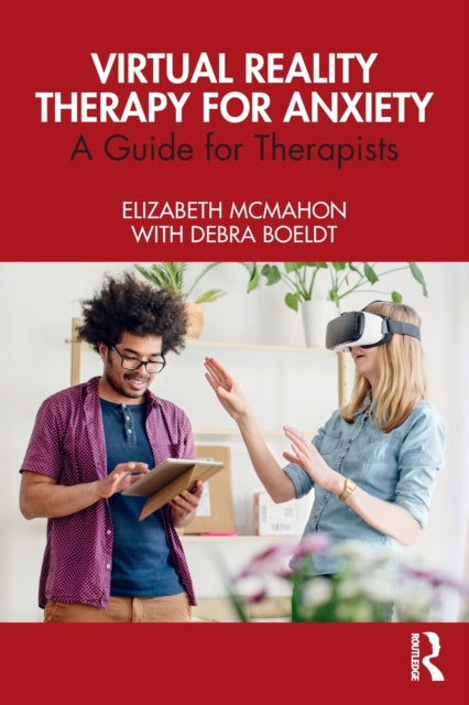 Book cover of: Virtual Reality Therapy for Anxiety. By: Elizabeth McMahon