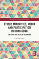 Book cover of: Ethnic Minorities, Media and Participation in Hong Kong