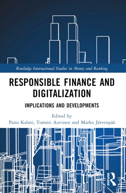 Book cover of: Responsible Finance and Digitalization. By: Panu Kalmi