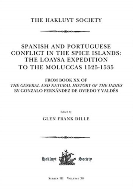 Book cover of: Spanish and Portuguese Conflict in the Spice Islands. By: Gonzalo Fernandez de Oviedo y Valdes