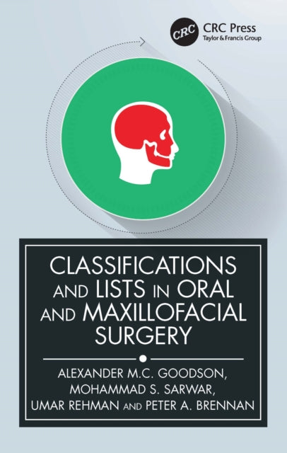 Book cover of: Classifications and Lists in Oral and Maxillofacial Surgery. By: Alexander Goodson