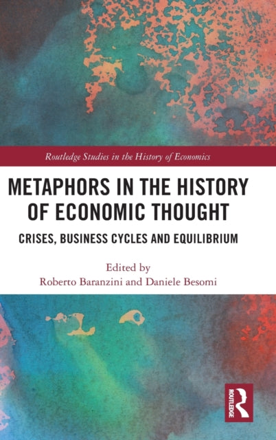 Book cover of: Metaphors in the History of Economic Thought. By: Roberto Baranzini