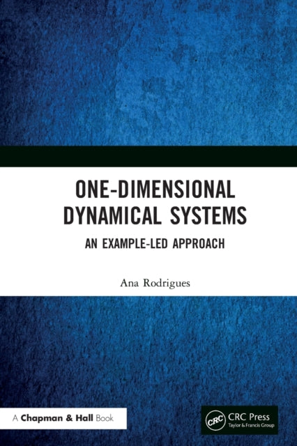 Book cover of: One-Dimensional Dynamical Systems. By: Ana Rodrigues