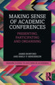 Book cover of: Making Sense of Academic Conferences. By: James Burford