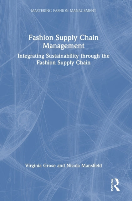 Book cover of: Fashion Supply Chain Management. By: Nicola Mansfield