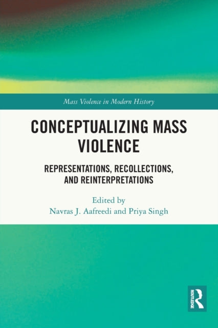 Book cover of: Conceptualizing Mass Violence. By: Navras J. Aafreedi