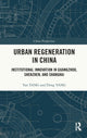 Book cover of: Urban Regeneration in China. By: Yan Tang