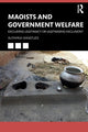 Book cover of: Maoists and Government Welfare. By: Suparna Banerjee