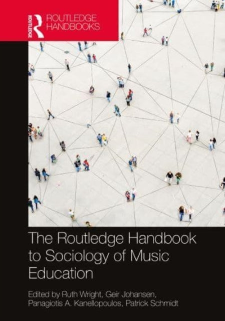 Book cover of: Routledge Handbook to Sociology of Music Education. By: Ruth Wright