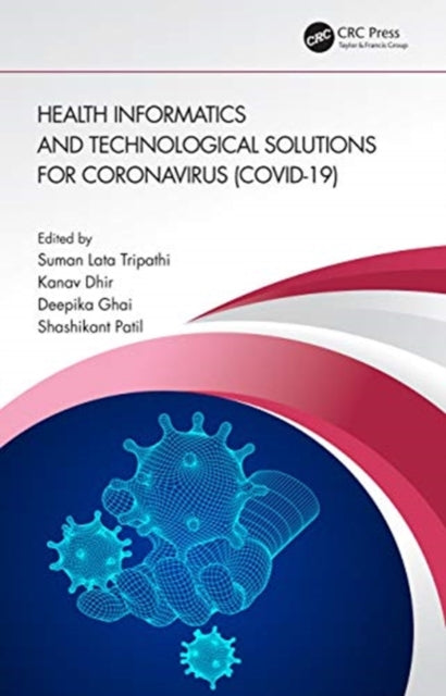 Book cover of: Health Informatics and Technological Solutions for Coronavirus (COVID-19). By: Suman Lata Tripathi