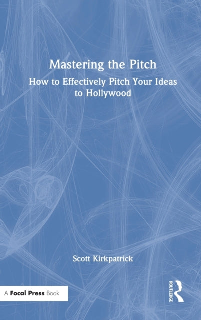 Book cover of: Mastering the Pitch. By: Scott Kirkpatrick